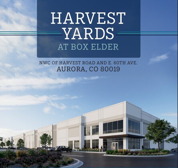Primary Photo Of Harvest Yards at Box Elder - Bldg 1, Aurora Industrial For Sale