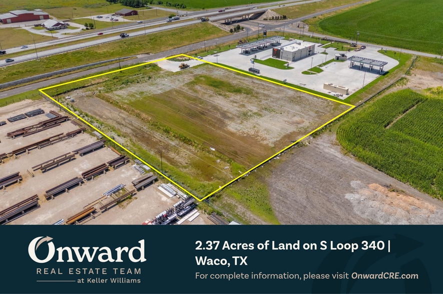 More Photos Of S Loop 340 @ Texas 6 Frontage Rd, Waco Land For Sale