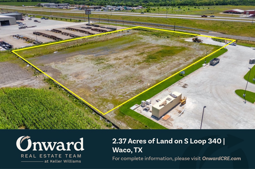 More Photos Of S Loop 340 @ Texas 6 Frontage Rd, Waco Land For Sale