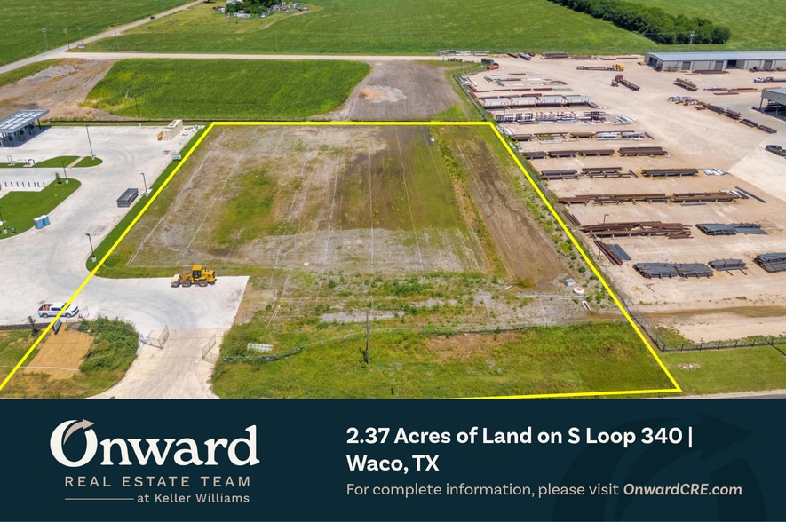 More Photos Of S Loop 340 @ Texas 6 Frontage Rd, Waco Land For Sale