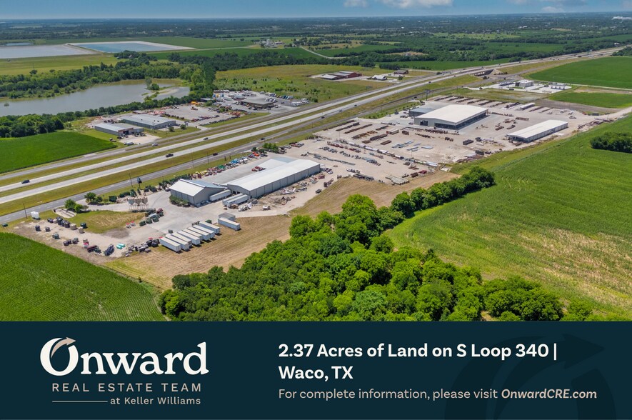 More Photos Of S Loop 340 @ Texas 6 Frontage Rd, Waco Land For Sale