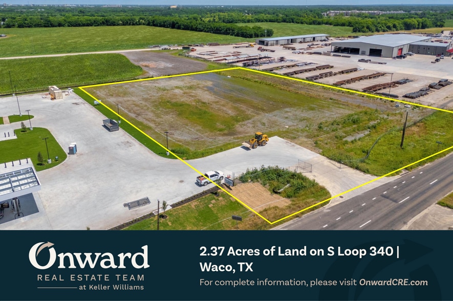 More Photos Of S Loop 340 @ Texas 6 Frontage Rd, Waco Land For Sale