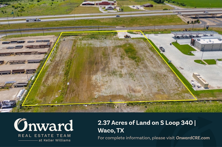 More Photos Of S Loop 340 @ Texas 6 Frontage Rd, Waco Land For Sale