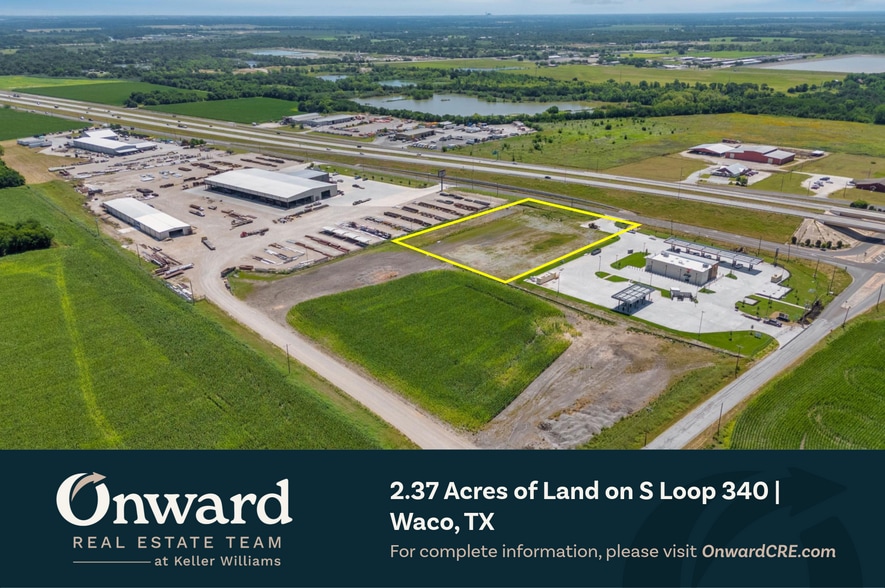 More Photos Of S Loop 340 @ Texas 6 Frontage Rd, Waco Land For Sale